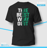 Best Way Out Strength Unisex T-Shirt