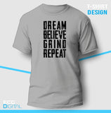 Dream Believe Grind Repeat Unisex T-Shirt