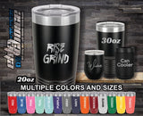 Rise and Grind Custom Laser Engraved Tumbler