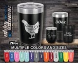 Crazy Chicken Lady Custom Laser Engraved Tumbler