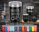 Wine Is Bottled Poetry Custom Laser Engraved Tumbler