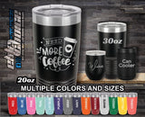 Need More Coffee Custom Laser Engraved Tumbler