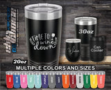 Time To Wine Down Custom Laser Engraved Tumbler