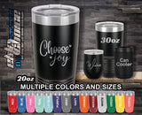 Choose Joy Custom Laser Engraved Tumbler